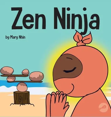 Zen Ninja: Gyermekkönyv az éber csillaglégzésről - Zen Ninja: A Children's Book About Mindful Star Breathing