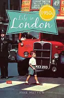Élet az 1950-es évek Londonjában - Life in 1950s London