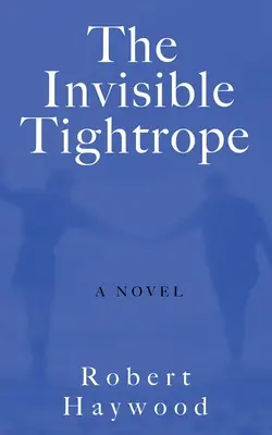 A láthatatlan kötél - The Invisible Tightrope