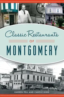 Montgomery klasszikus éttermei - Classic Restaurants of Montgomery