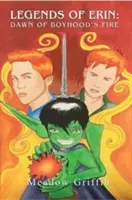 A fiúk tüzének hajnala - Dawn of Boyhoods Fire