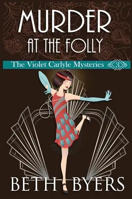 Gyilkosság a bolondokházában: A Violet Carlyle Cozy Historical Mystery - Murder at the Folly: A Violet Carlyle Cozy Historical Mystery