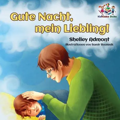 Gute Nacht, mein Liebling! (Német gyerekkönyv): Német gyermekkönyv - Gute Nacht, mein Liebling! (German Kids Book): German Children's Book