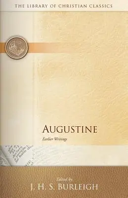 Augustine: Augustus: Korábbi írások - Augustine: Earlier Writings