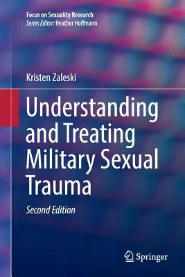 A katonai szexuális trauma megértése és kezelése - Understanding and Treating Military Sexual Trauma