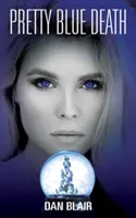Szép kék halál - Pretty Blue Death