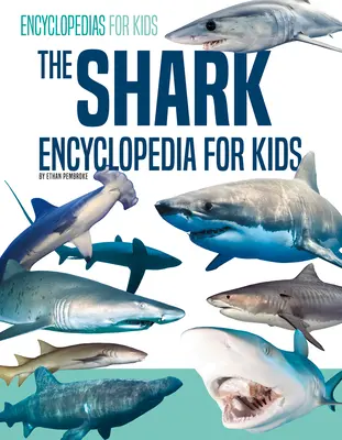 Cápa-enciklopédia gyerekeknek - The Shark Encyclopedia for Kids