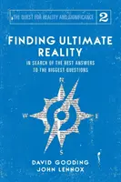 A végső valóság megtalálása: A legnagyobb kérdésekre adott legjobb válaszok keresése - Finding Ultimate Reality: In Search of the Best Answers to the Biggest Questions