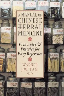 A kínai gyógynövénygyógyászat kézikönyve - Manual of Chinese Herbal Medicine