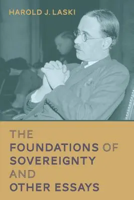 A szuverenitás alapjai és más esszék - The Foundations of Sovereignty and Other Essays