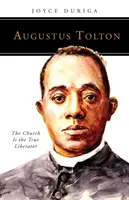 Augustus Tolton: Tolton: Az egyház az igazi felszabadító - Augustus Tolton: The Church Is the True Liberator