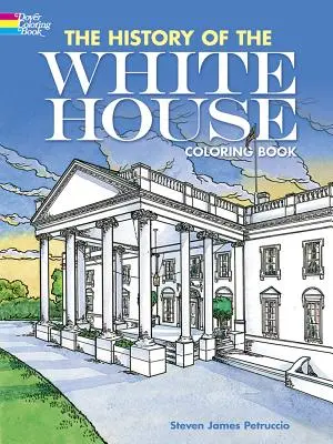 A Fehér Ház története Színezőkönyv - The History of the White House Coloring Book