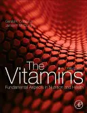 A vitaminok: A táplálkozás és az egészség alapvető szempontjai - The Vitamins: Fundamental Aspects in Nutrition and Health