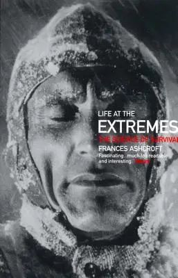 Élet a végletek között: A túlélés tudománya - Life at the Extremes: The Science of Survival
