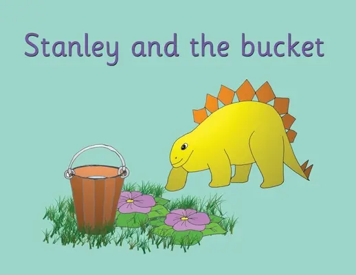 Stanley és a vödör - Stanley and the bucket