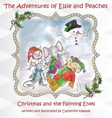 Elsie és Barack kalandjai: Karácsony és az ájult manók - The Adventures of Elsie and Peaches: Christmas and the Fainting Elves