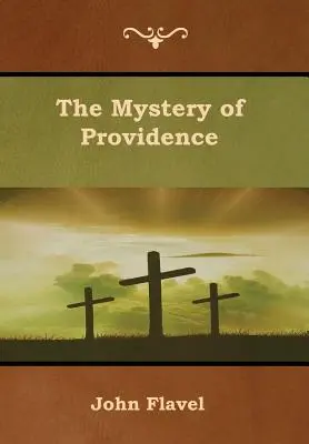 A gondviselés misztériuma - The Mystery of Providence