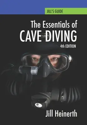 A barlangi búvárkodás alapjai: Negyedik kiadás - Essentials of Cave Diving: Fourth Edition