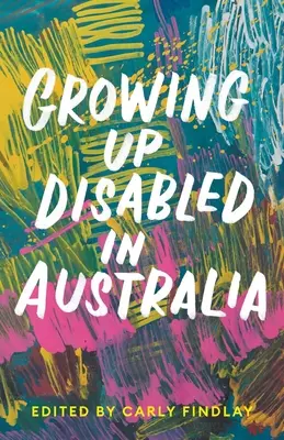 Fogyatékosként felnőni Ausztráliában - Growing Up Disabled in Australia