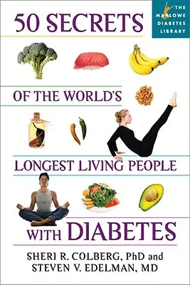 A leghosszabb ideig élő cukorbetegek 50 titka - 50 Secrets of the Longest Living People with Diabetes