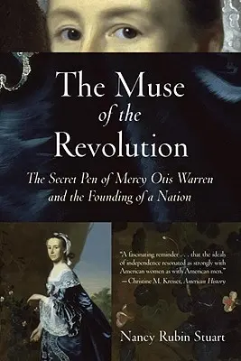 A forradalom múzsája: Mercy Otis Warren titkos tolla és egy nemzet megalapítása - The Muse of the Revolution: The Secret Pen of Mercy Otis Warren and the Founding of a Nation