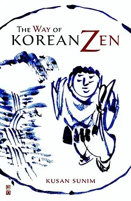 A koreai zen útja - The Way of Korean Zen