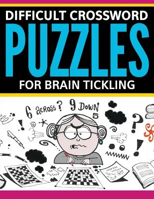 Nehéz keresztrejtvények az agy csiklandozó - Difficult Crossword Puzzles For Brain Tickling