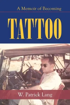 Tetoválás: A Memoir of Becoming - Tattoo: A Memoir of Becoming