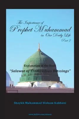 Mohamed próféta jelentősége mindennapi életünkben, 2. rész - The Importance of Prophet Muhammad in Our Daily Life, Part 2