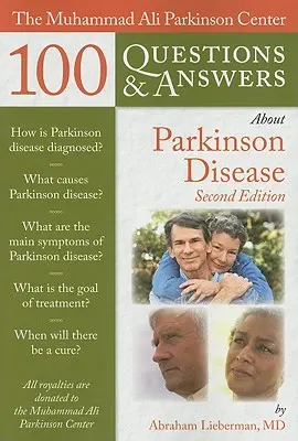 A Muhammad Ali Parkinson Központ 100 kérdés és válasz a Parkinson-kórról - The Muhammad Ali Parkinson Center 100 Questions & Answers about Parkinson Disease