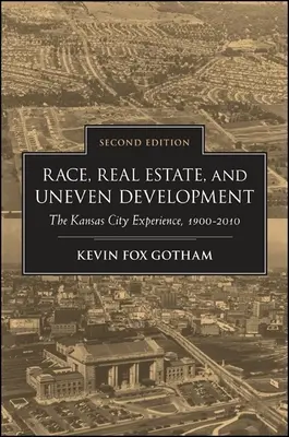 Race, Real Estate, and Uneven Development, Segunda Edição - Race, Real Estate, and Uneven Development, Second Edition