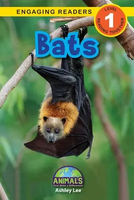 Netopýři: Zvířata, která dělají rozdíly! (Engaging Readers, Level 1) - Bats: Animals That Make a Difference! (Engaging Readers, Level 1)