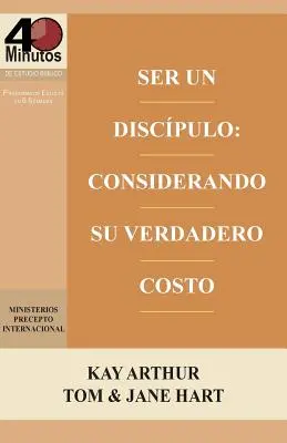Ser Un Discpulo: Being a Disciple: Considerando Su Verdadero Costo / Být učedníkem: Učedník: Počítání skutečné ceny (40M Study) - Ser Un Discpulo: Considerando Su Verdadero Costo / Being a Disciple: Counting the Real Cost (40M Study)