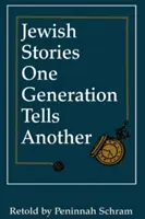 Zsidó történetek, amelyeket egy nemzedék mesél a másiknak - Jewish Stories One Generation Tells Another