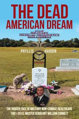 Mrtvý americký sen: Skrytá tvář vojenské zdravotní péče v letech 1981-2013, nadrotmistr William Cornett - The Dead American Dream: The Hidden Face of Military Non-Combat Healthcare 1981-2013, Master Sergeant William Cornett