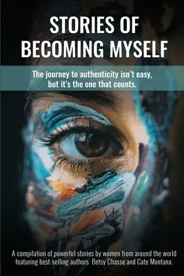 Történetek az önmagammá válásról: A hitelességhez vezető út nem könnyű, de ez az, ami számít. - Stories of Becoming Myself: The journey to authenticity isn't easy, but it's the one that counts.