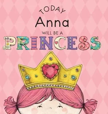 Ma Anna hercegnő lesz - Today Anna Will Be a Princess