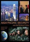 Ázsiai-csendes-óceáni biztonság: Bevezetés - Asia-Pacific Security: An Introduction