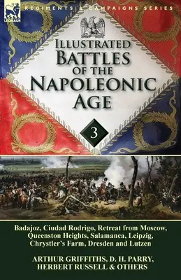 A napóleoni korszak illusztrált csatái - 3. kötet: Badajoz, Kanadaiak az 1812-es háborúban, Ciudad Rodrigo, Visszavonulás Moszkvából, Queenston Heights, Sal - Illustrated Battles of the Napoleonic Age-Volume 3: Badajoz, Canadians in the War of 1812, Ciudad Rodrigo, Retreat from Moscow, Queenston Heights, Sal