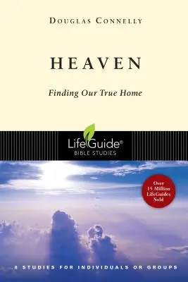 Mennyország: Az igazi otthonunk megtalálása - Heaven: Finding Our True Home