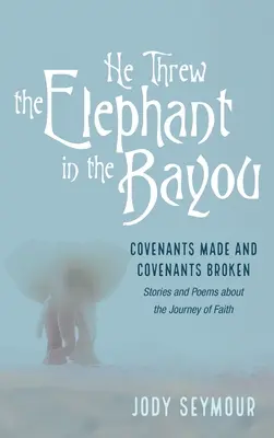 Az elefántot a mocsárba dobta - He Threw the Elephant in the Bayou