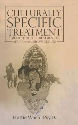 Kulturálisan specifikus kezelés: Az afroamerikai kliensek kezelésének modellje - Culturally Specific Treatment: A Model for the Treatment of African-American Clients