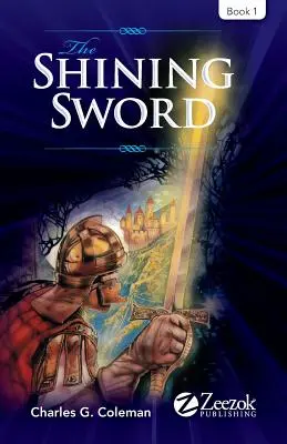A ragyogó kard: 1. könyv - The Shining Sword: Book 1