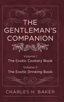 Az úriember útitársa: Teljes kiadás - The Gentleman's Companion: Complete Edition