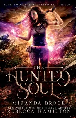 A vadászott lélek: Egy új felnőtt városi fantasy-regény - The Hunted Soul: A New Adult Urban Fantasy Romance Novel