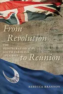 A forradalomtól az újraegyesítésig: A dél-karolinai lojalisták visszailleszkedése - From Revolution to Reunion: The Reintegration of the South Carolina Loyalists