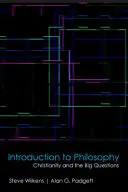 Bevezetés a filozófiába: A kereszténység és a nagy kérdések - Introduction to Philosophy: Christianity and the Big Questions