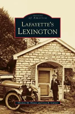 Lafayette Lexington Kentuckyban - Lafayette's Lexington Kentucky