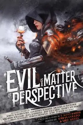 Zlo je otázkou perspektivy: Antologie antagonistů - Evil is a Matter of Perspective: An Anthology of Antagonists