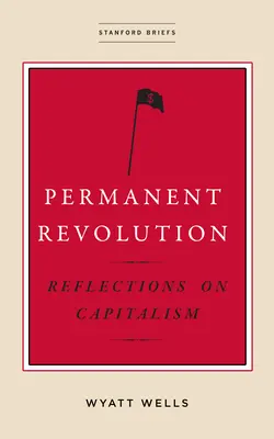 Permanens forradalom: Reflections on Capitalism - Permanent Revolution: Reflections on Capitalism